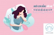 NUÔI CON BẰNG SỮA MẸ - LỢI ÍCH MUÔN PHẦN CHO CẢ MẸ VÀ BÉ